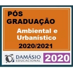 PÓS GRADUAÇÃO (DAMÁSIO 2020) - Direito Ambiental e Urbanístico Turma Maio 2020/2021